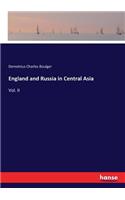 England and Russia in Central Asia: Vol. II