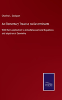 Elementary Treatise on Determinants