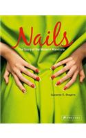 Nails: The Story of the Modern Manicure