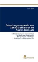 Belastungsmomente von Sanitätsoffizieren im Auslandseinsatz