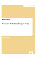 Customer Profitability Analysis - Today