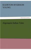 Algonquin Indian Tales