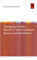 Changing Gender Norms in Islam Between Reason and Revelation