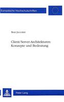 Client/Server-Architekturen:- Konzepte und Bedeutung