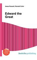 Edward the Great