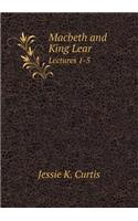 Macbeth and King Lear Lectures 1-5