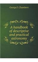 A handbook of descriptive and practical astronomy