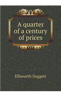 A Quarter of a Century of Prices