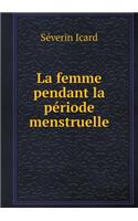 La femme pendant la période menstruelle