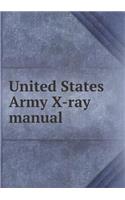 United States Army X-ray manual