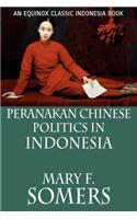 Peranakan Chinese Politics In Indonesia