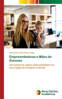 Empreendedoras e Mães de Sucesso