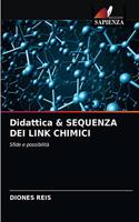 Didattica & SEQUENZA DEI LINK CHIMICI