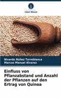 Einfluss von Pflanzabstand und Anzahl der Pflanzen auf den Ertrag von Quinoa