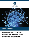 Demenz vertraulich