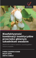 Bioefektywnośc kombinacji insektycydów przeciwko glównym szkodnikom owadzim