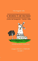 O Mundo é Um Moinho: Contos de Cavaquinho - Samba e MPB