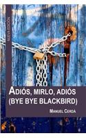 Adi�s, Mirlo, Adi�s