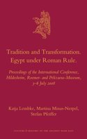 Tradition and Transformation. Egypt under Roman Rule