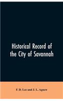 Historical record of the city of Savannah