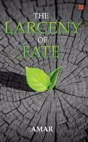 The Larceny of Fate