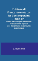 L'Histoire de France racontée par les Contemporains (Tome 3/4); Extraits des Chroniques, des Mémoires et des Documents originaux, avec des sommaires et des résumés chronologiques