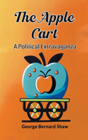 Apple Cart A Political Extravaganza