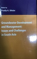 Groundwater devolopment and management: issues and challenges in south asia