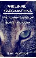 Feline Fascinations: The Adventures of Boris and Olga