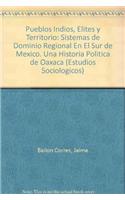 Pueblos Indios, Elites y Territorio