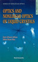Optics And Nonlinear Optics Of Liquid Crystals: 1 (Series In Nonlinear Optics)