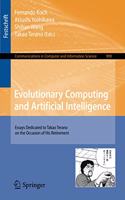 Evolutionary Computing and Artificial Intelligence: Essays Dedicated to Takao Terano on the Occasion of His Retirement