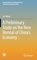 Preliminary Study on the New Normal of China's Economy