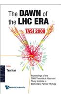 Dawn of the Lhc Era, the (Tasi 2008) - Proceedings of the 2008 Theoretical Advanced Study Institute in Elementary Particle Physics
