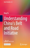 Understanding China's Belt and Road Initiative