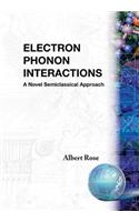 Electron Phonon Interactions: A Novel Semiclassified Approach