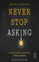 Never Stop Asking