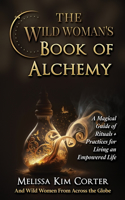Wild Woman's Book of Alchemy