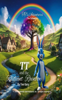 TT and The Radiant Rainbow