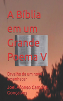 A Bíblia em um Grande Poema V
