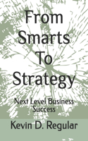From Smarts To Strategy
