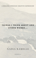 Things I Think About and Other Works