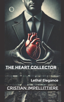 The Heart Collector: Lethal Elegance