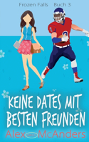 Keine Dates mit besten Freunden