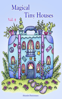 Magical Tiny Houses - Volume 2