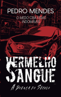 Vermelho Sangue, A Doença do Século