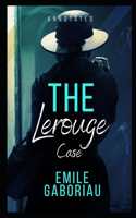 The Lerouge Case Annotated