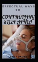 Effectual Ways To Controlling Sleep Apnea