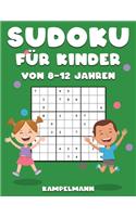 Sudoku für Kinder von 8-12 Jahren: 200 Sudoku-Rätsel für Kinder von 8 bis 12 Jahren mit Lösungen - Verbessert Merkfähigkeit und Logik
