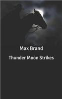 Thunder Moon Strikes